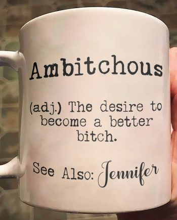 Funny Mug - Ambitchous - Fun Gifts For Coworker, Friends, Boss - Personalized Mug