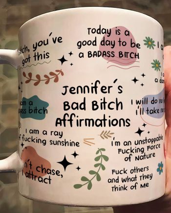 Funny Mug - Bad B*Tch Affirmations - For Coworkers, Friends, Self Gift - Personalized Mug