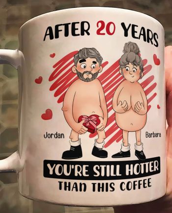 Funny Old Couple You're Still Hotter Than This Coffee - Personalized Mug