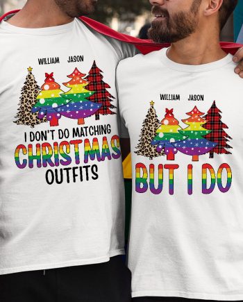 Lgbt I Don't Do Matching Christmas Outfits - Personalized Matching Couple Shirt
