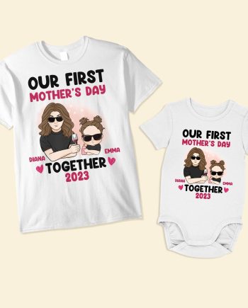 Our First Mother's Day Together 1st Mom - Personalized Matching Family Shirts