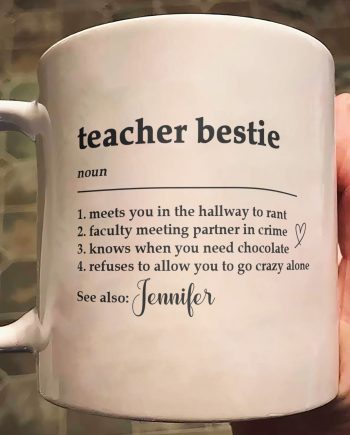 Teacher Bestie - Teacher Bestie Definition - Teacher Coworker - Personalized Mug